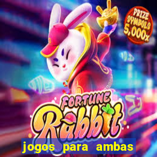 jogos para ambas marcam hoje